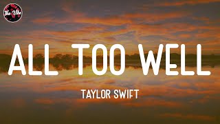 Taylor Swift - All Too Well (Lyrics)