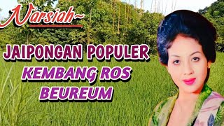 Full Jaipong Original Narsiah - KEMBANG ROS BEUREUM - Top Jaipongan Lawas Terpopuler