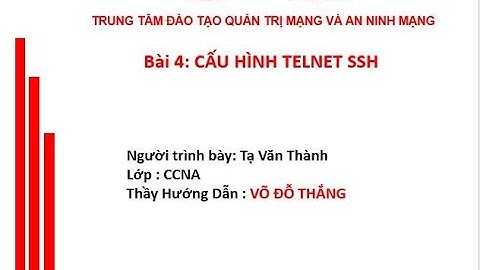 Bài 4: CẤU HÌNH TELNET SSH