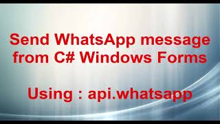 Send WhatsApp message from C# Windows Forms