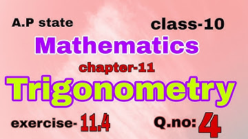 A.P#10th class#mathematics##chapter-11##trigonometry##exercise-11.4##Q.no:4