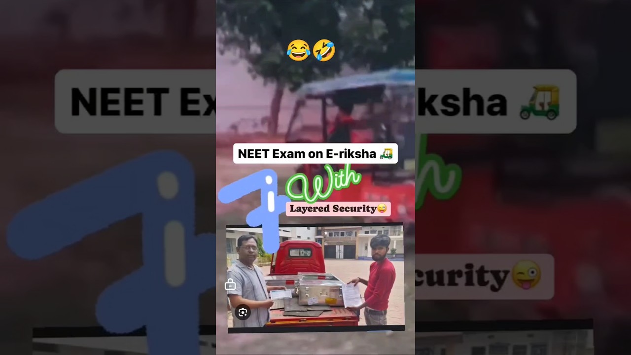Neet exam on E-riksha with layered security 😂🤣 || NEET || 