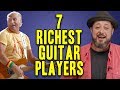 7 Richest Guitar Players in the World