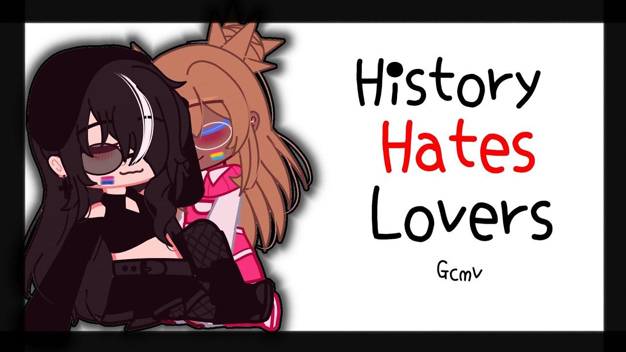 ♡︎•𝐇𝐢𝐬𝐭𝐨𝐫𝐲 𝐇𝐚𝐭𝐞𝐬 𝐋𝐨𝐯𝐞𝐫𝐬 𝐆𝐜𝐦𝐯•♡︎•𝐏𝐫𝐢𝐝𝐞 𝐌𝐨𝐧𝐭𝐡 𝐒𝐩𝐞𝐚𝐜𝐢𝐚𝐥•♡︎ YouTube