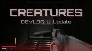 CREATURES Devlog: UI Update