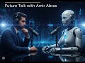 “AI تمہاری نوکری کھا جائے گا؟ | Future Talk with Amir Abbas”