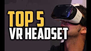 Best VR Headsets in 2018 - Which Is The Best VR Headset For You?