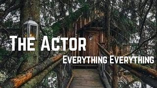 Everything Everything - The Actor Lyrics