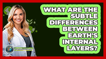 What Are The Subtle Differences Between Earth