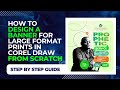 How to Design a Banner for Large Format Prints in CorelDRAW From Scratch