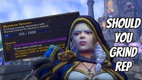 SHOULD YOU GRIND REPUTATION AFTER HITTING MAX RENOWN RANK IN DRAGONFLIGHT & WHAT REWARDS DO YOU GET?