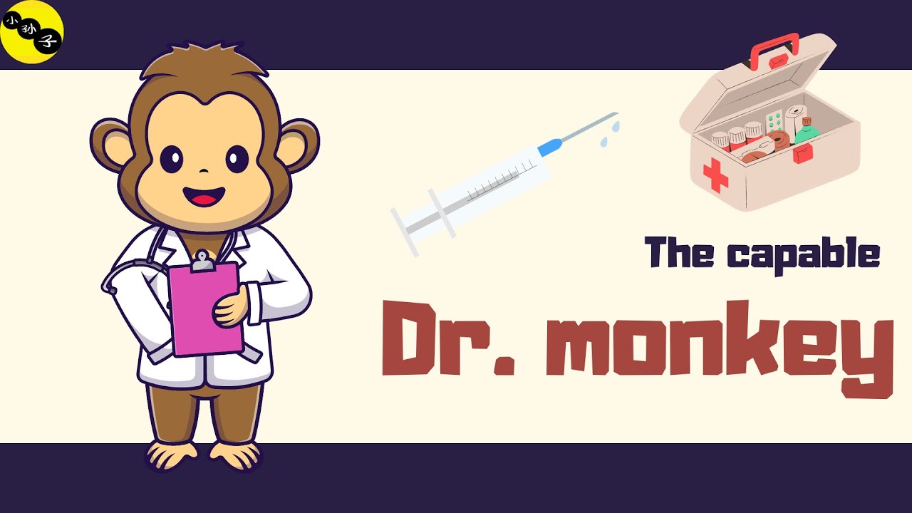 Capable Doctor The Capable Dr. Monkey (有本事的猴医生) Chinese story for beginners with ...