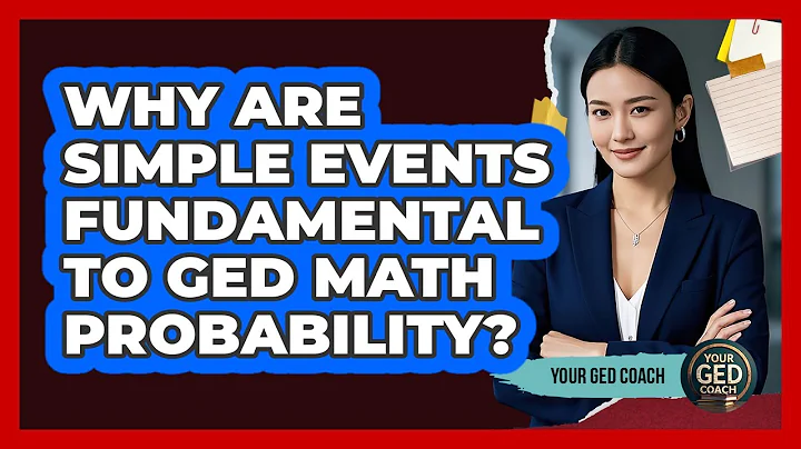 Why Are Simple Events Fundamental To GED Math Probability? - Your GED Coach
