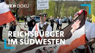 Reichsbürger im Südwesten  Angriff auf die Demokratie | SWR Doku