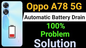 Oppo A78 5G Battery Drain Problem How To Solve Battery Drain Problem in Oppo A78 5G Mobile