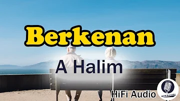 Berkenan - A Halim