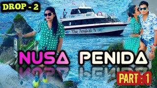 East Nusa Penida | Bali to Nusa Penida, Part :1 | Sanur to Nusa Penida fast Boat | Bali Tour, DROP:2