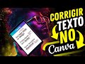 Como Corrigir Um Texto ja Pronto pelo CANVA