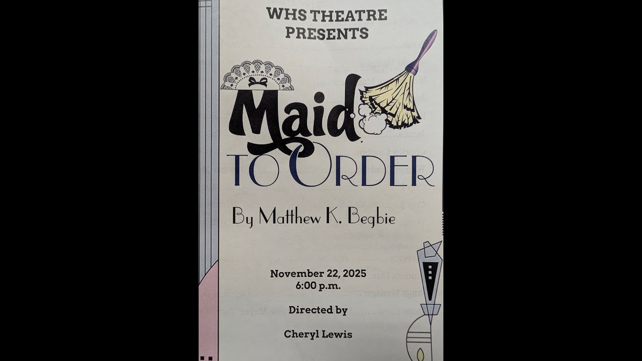 Thumbnail for WHS Theatre Presents: "Maid to Order" (2025 Fall Play)