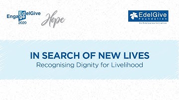 EDGE 2020 - Evening 1: In Search of New Lives - Recognising Dignity for Livelihoods