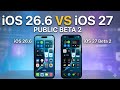iOS 26.6 Vs iOS 27 Public Beta 2! (Comparison)