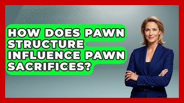 How Does Pawn Structure Influence Pawn Sacrifices? - The Chess Codex