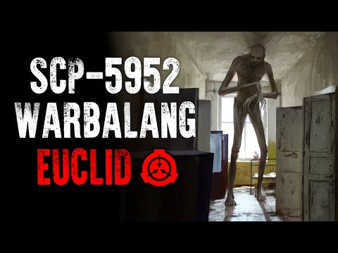 SCP 5952 Warbalang Euclid Humanoid SCP