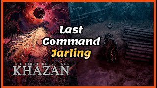 Last Command Jarling | The First Berserker Khazan