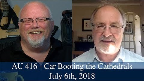 Anglican Unscripted #416 - Car Booting the Cathedrals
