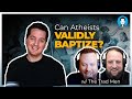 All about baptism (with the Trad Men)
