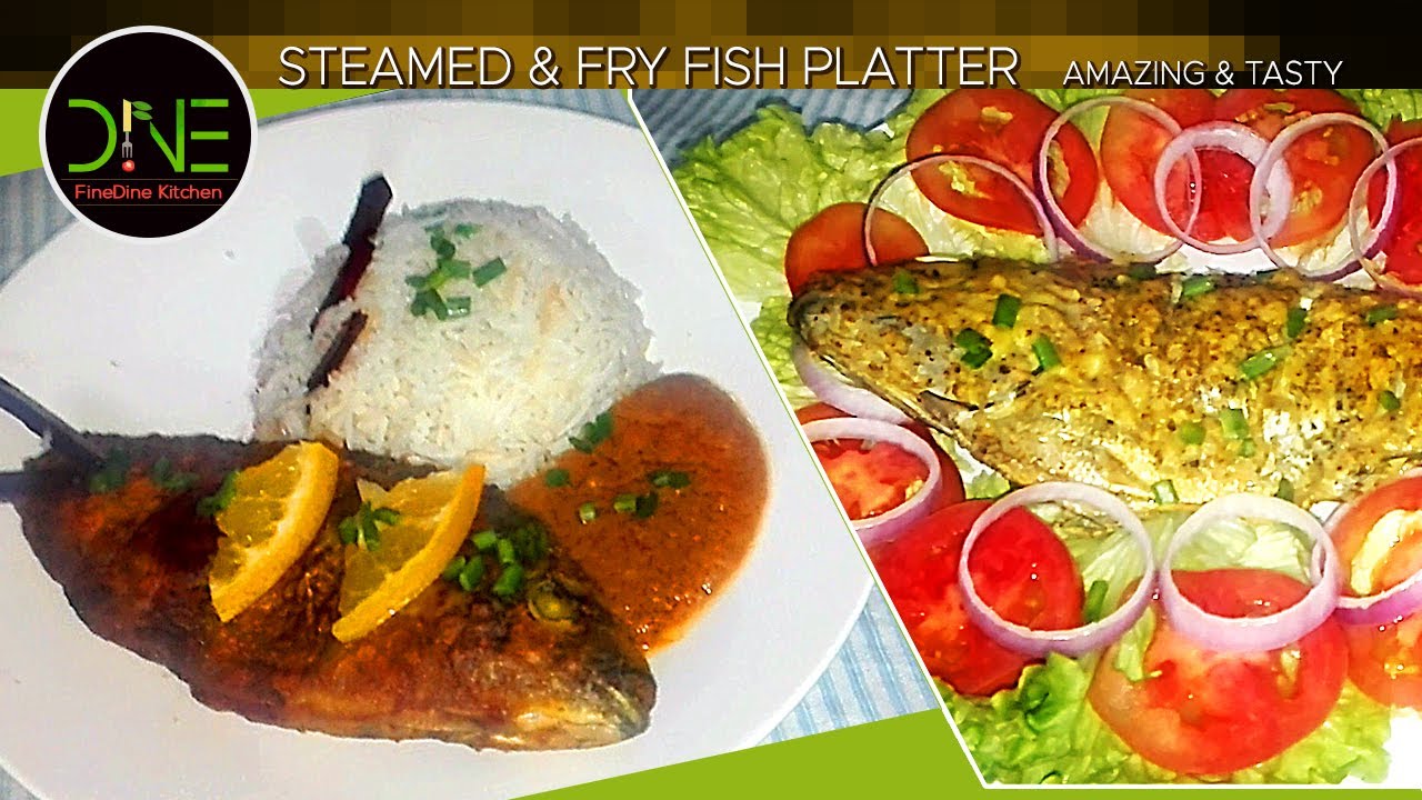 Steamed & Fry Fish Platter (Chirra Tilapia Fish) Fish Platter Recipe