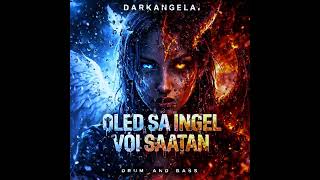 Darkangelai- Oled Sa Ingel Või Saatan.