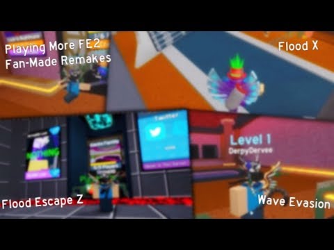 Playing More Fe2 Fan Made Remakes Youtube - flood escape z roblox