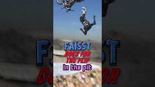 1st time Faisst flips in pit