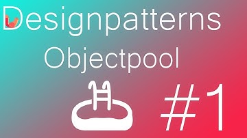 Designpatterns in Unity - ObjectPool 01