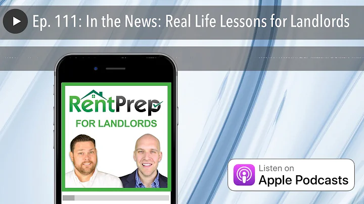 Ep. 111: In the News: Real Life Lessons for Landlo...