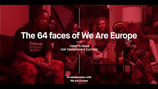 64 Faces of We are Europe: a video series