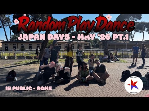 [KPOP IN PUBLIC] RANDOM PLAY DANCE Rome 랜덤플레이댄스 in ITALY [Japan Days - May ‘26] PT.1