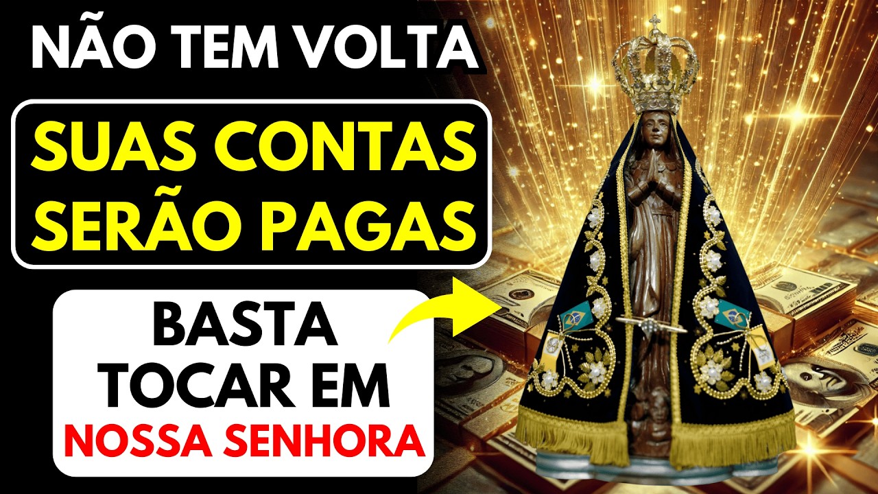 Oração especial de NOSSA SENHORA APARECIDA que Abre as Comportas da Prosperidade e Elimina Dívidas