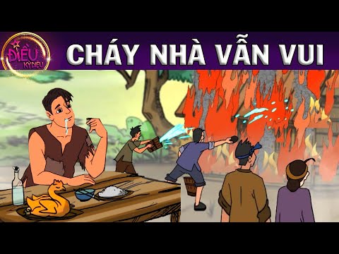 #1 TRUYỆN CỔ TÍCH – CHÁY NHÀ VẪN VUI – Truyện Cổ Tích Hay Nhất – Phim hoạt hình Mới Nhất