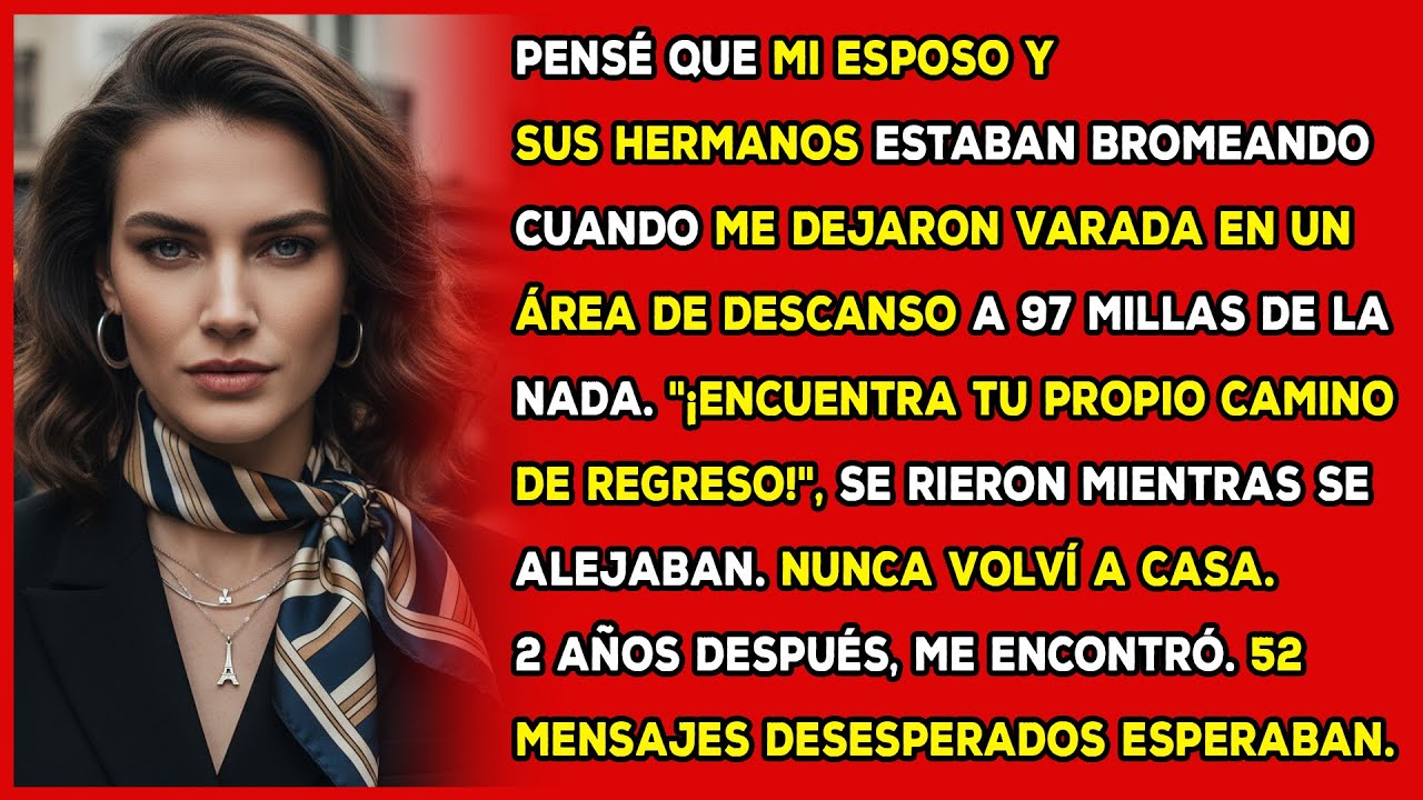 Pensé que mi esposo y sus hermanos estaban bromeando cuando me dejaron varada en un área de...