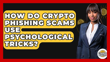 How Do Crypto Phishing Scams Use Psychological Tricks? - CryptoBasics360.com
