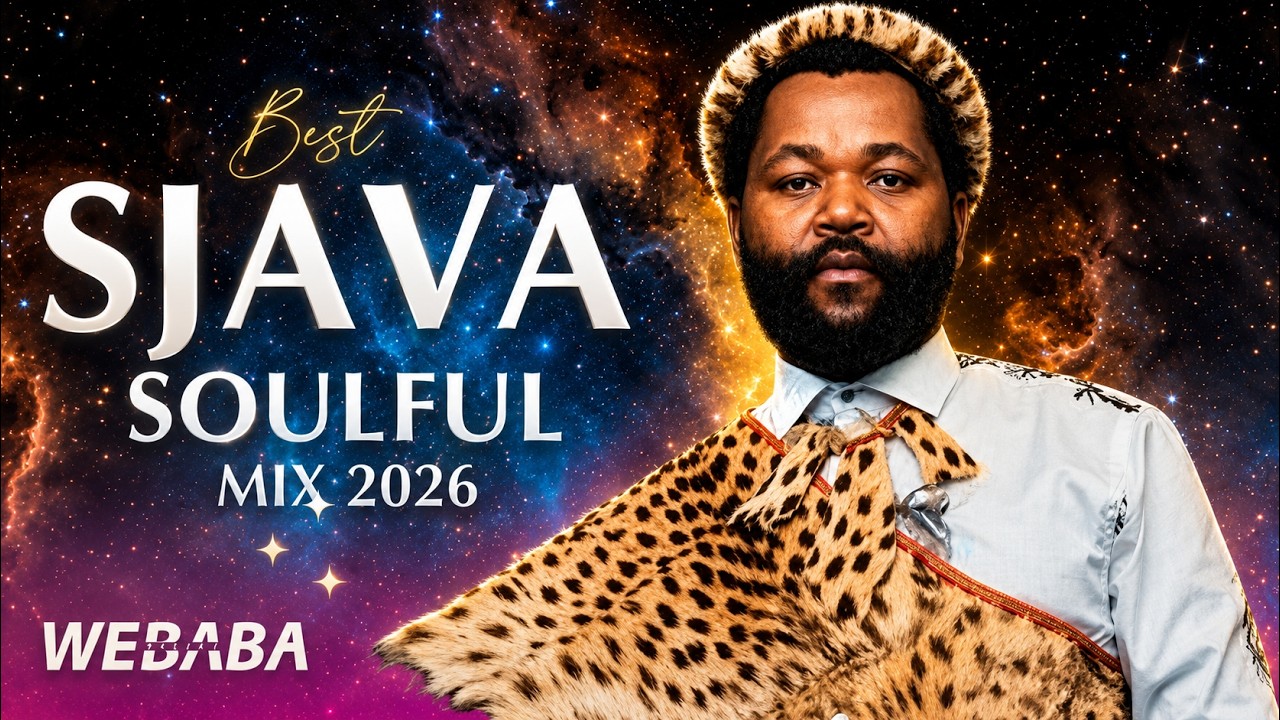 Best Of Sjava Soulful Mix 2026 | Dj Webaba