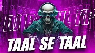 Taal Se Taal Mila (Hard Bass Mix) ⚡ DJ Rahul KP | DJ Sarzen High Volume Testing Style 🔊