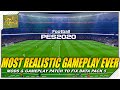 PES 2020 | MOST REALISTIC GAMEPLAY EVER - MODS & GAMEPLAY PATCH FIX FOR DATA PACK 5.0!