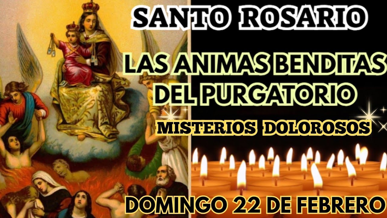 SANTO ROSARIO A LAS ANIMAS BENDITAS DEL PURGATORIO HOY  DOMINGO 22 DE SEPTIEMBRE 2026