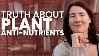 Why "Anti-Nutrients" in Vegetables Are Actually Good For You