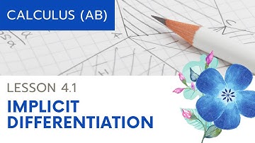Calculus AB Lesson 4.1: Implicit Differentiation