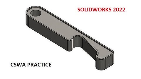 Section b part 2 SOLIDWORKS 2022  CSWA