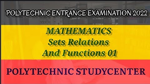 Sets Relations and Functions 01 ||Polytechnic Studcenter 2022||